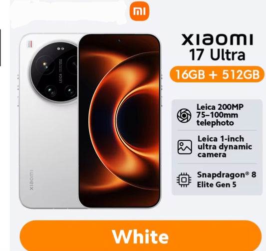 Xiaomi 17 Ultra Global Version White Smartphone Facial Recognition & Fingerprint Unlock Function Dust Water & Scratch Resistant HD Screen Super/Fast Charging (RAM 16GB+512GB) Smartphone. smp